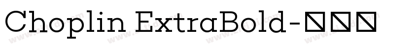 Choplin ExtraBold字体转换
